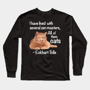 Eckhart Tolle Zen Master Cat Long Sleeve T-Shirt